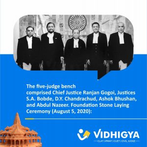 The five-judge bench of Supreme Court comprised Chief Justice Ranjan Gogoi, Justices S.A. Bobde, D.Y. Chandrachud, Ashok Bhushan, and Abdul Nazeer. The Supreme court delivered its judgment on 9th November 2019